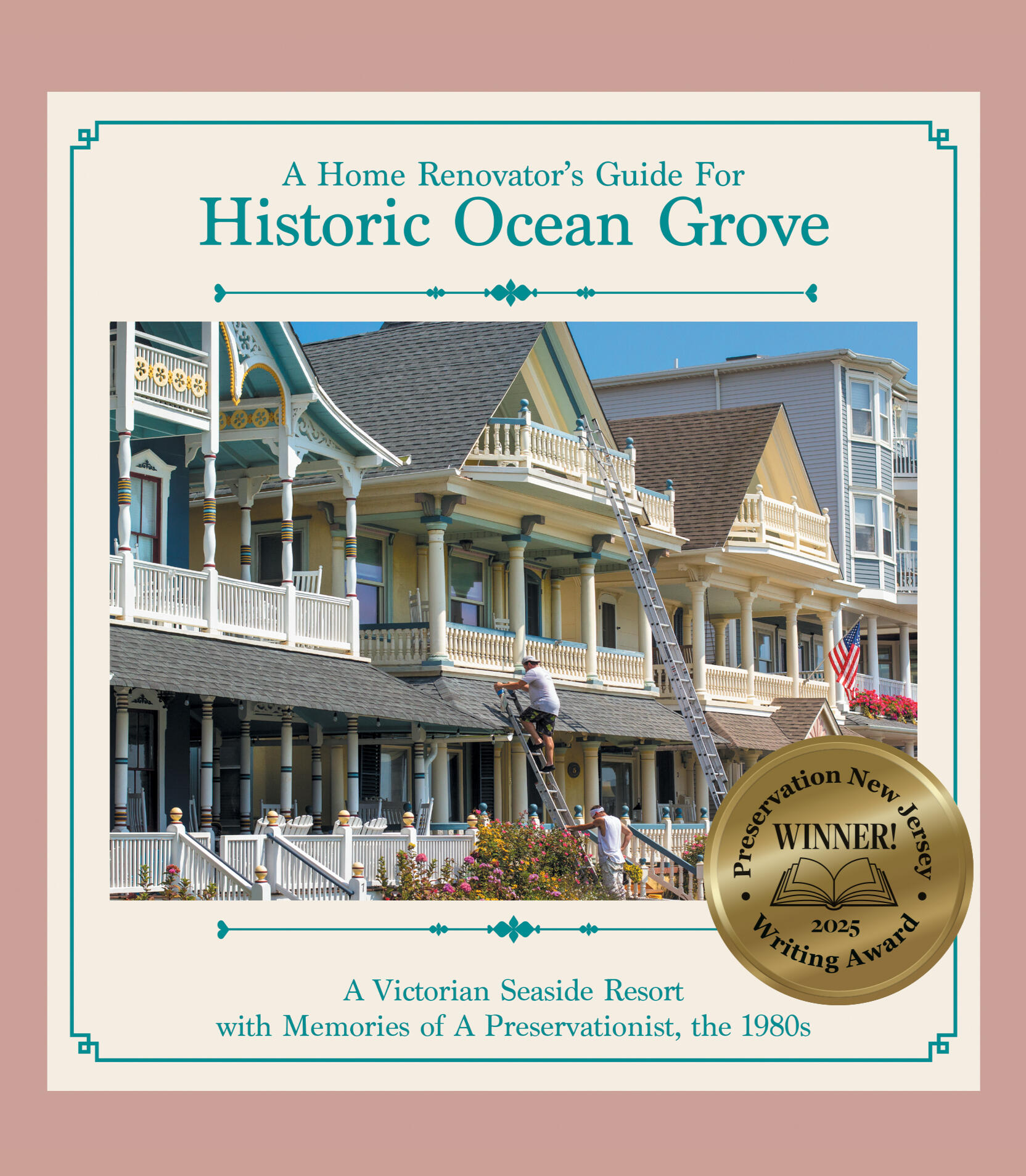A Home Renovator's Guide for Historic Ocean Grove with Memories of a Preservationist, the 1980s Book Cover